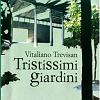 Tristissimi Giardini